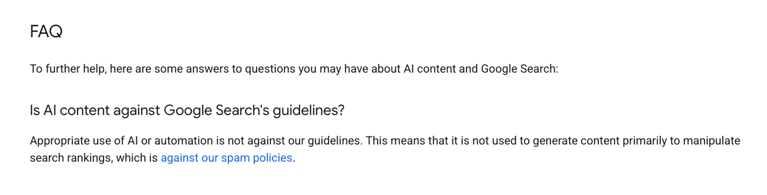 Google’s FAQ on whether AI content is against Search guidelines