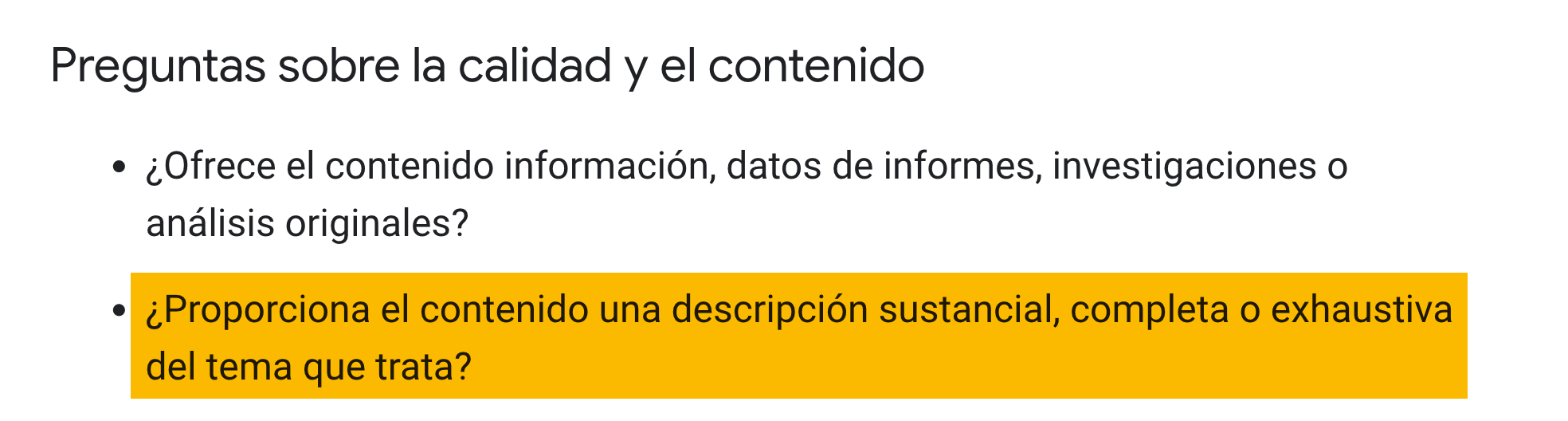 Las directrices de Contenido útil de Google especifican que Google busca una descripción sustancial, completa o exhaustiva de un tema.