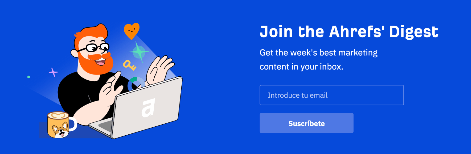 Hombre barbudo con un portátil. Junto a él hay un CTA y un cuadro de "Suscripción" para que la gente se suscriba a la newsletter de Ahrefs.