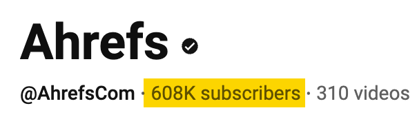 608.000 suscriptores para el canal de Ahrefs en YouTube.