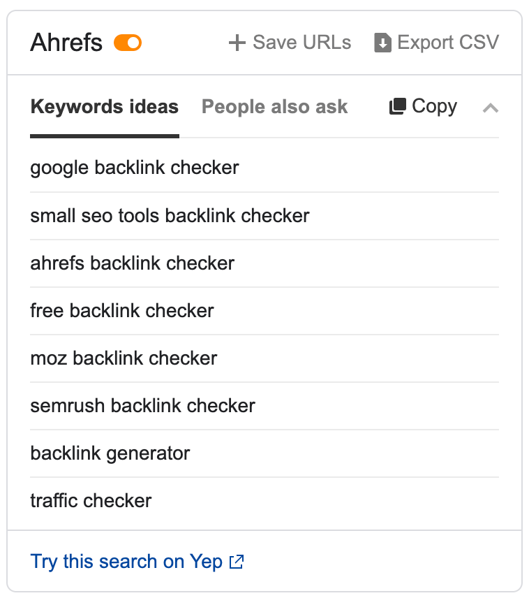 "Ahrefs SEO Toolbar の [キーワードのアイデア] タブ画面。現在の Google SERP からキーワードのアイデアを取得して一覧表示し、SERP の「関連検索」セクションより詳細な情報を提供する様子。
"
