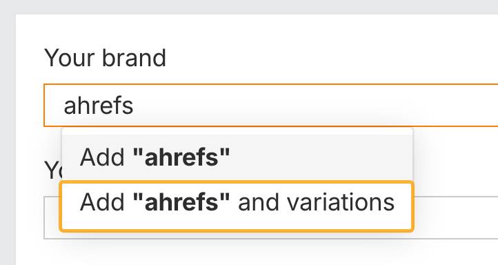 Ahrefs ブランドレーダーで、ブランドのバリエーションをグループとして追加し、ブランドエンティティを作成する画面。