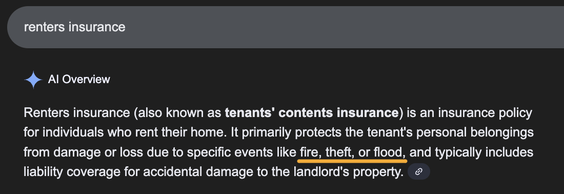 「renters insurance（賃貸保険）」の検索クエリに対する Google AI Overview。ダークテーマの画面で「借家人の所有物や賠償責任を補償する保険」という定義が表示されており、「fire（火災）、theft（盗難）、flood（洪水）」の部分がハイライトで強調されている。