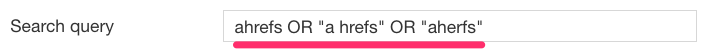 ahrefs alerts or operator