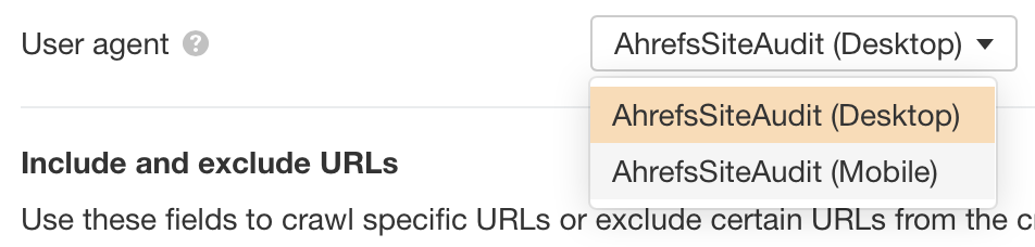 User agent selection in Ahrefs' Site Audit