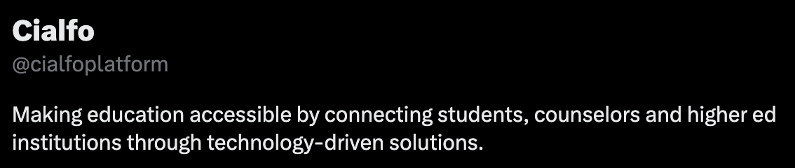 Cialfo's bio also explains its mission... but it's super vague