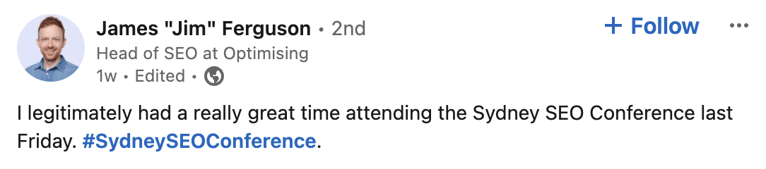 Optimising's Head of SEO, Jim Ferguson shares he had a great time at Sydney SEO Conference on LinkedIn.