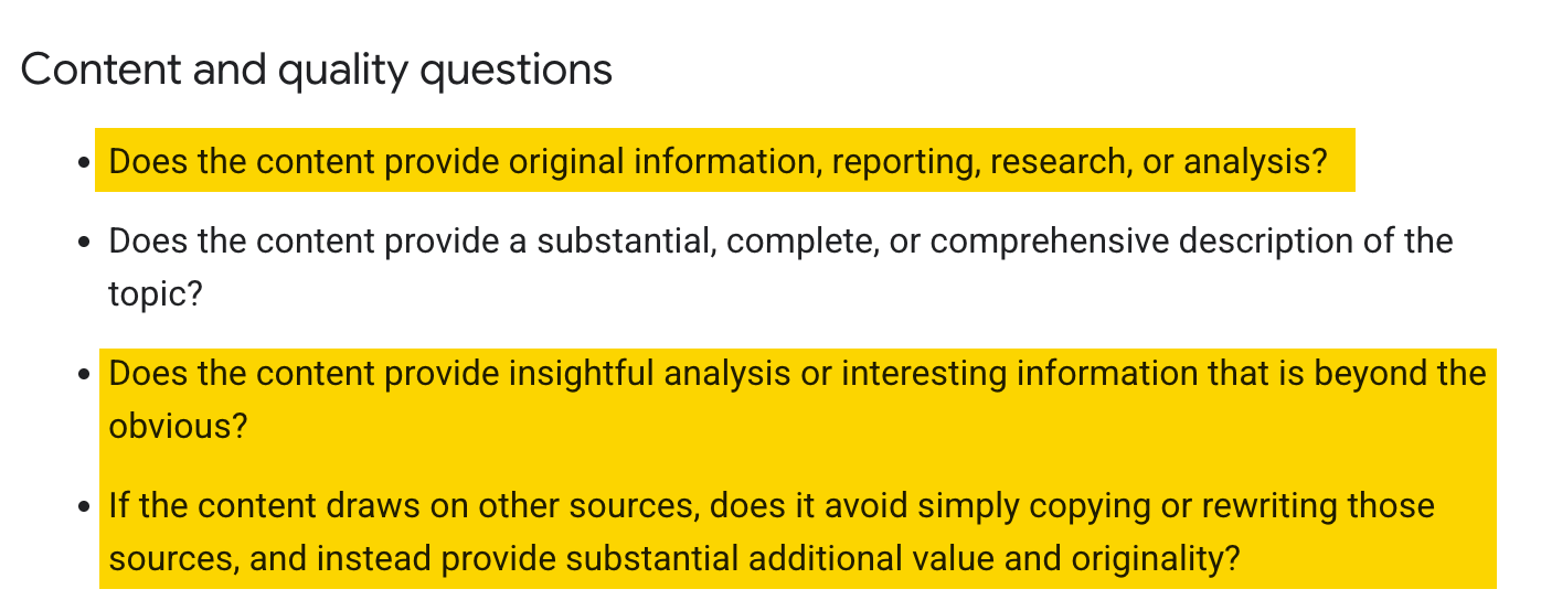 Google says quality content goes beyond obvious information. It needs to bring something new to the table