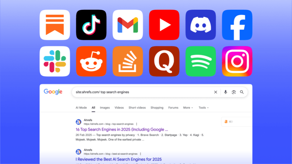 A Google search for "site:ahrefs.com/ top search engines". App icons appear above for TikTok, Gmail, YouTube, Discord, Facebook, Slack, Reddit, Stack Overflow, Quora, Spotify, and Instagram.