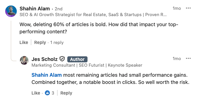 A LinkedIn comment thread. Shahin Alam asks how deleting 60% of articles impacted top-performing content. Jes Scholz responds, "most remaining articles had small performance gains. Combined together, a notable boost in clicks. So well worth the risk."