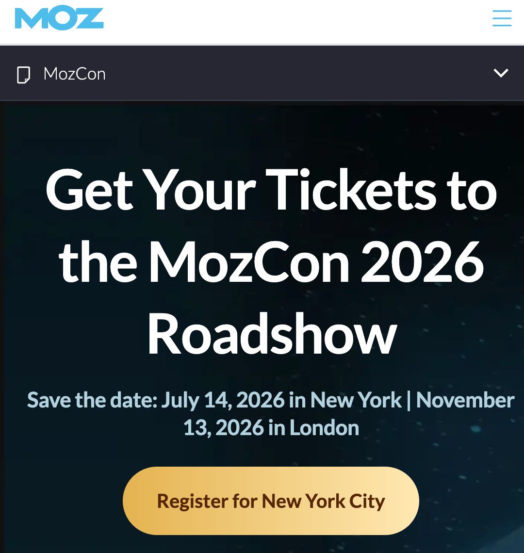 A promotional banner for MozCon 2026 Roadshow. Text: "Get Your Tickets...July 14, 2026 in New York, November 13, 2026 in London." and a button "Register for New York City."