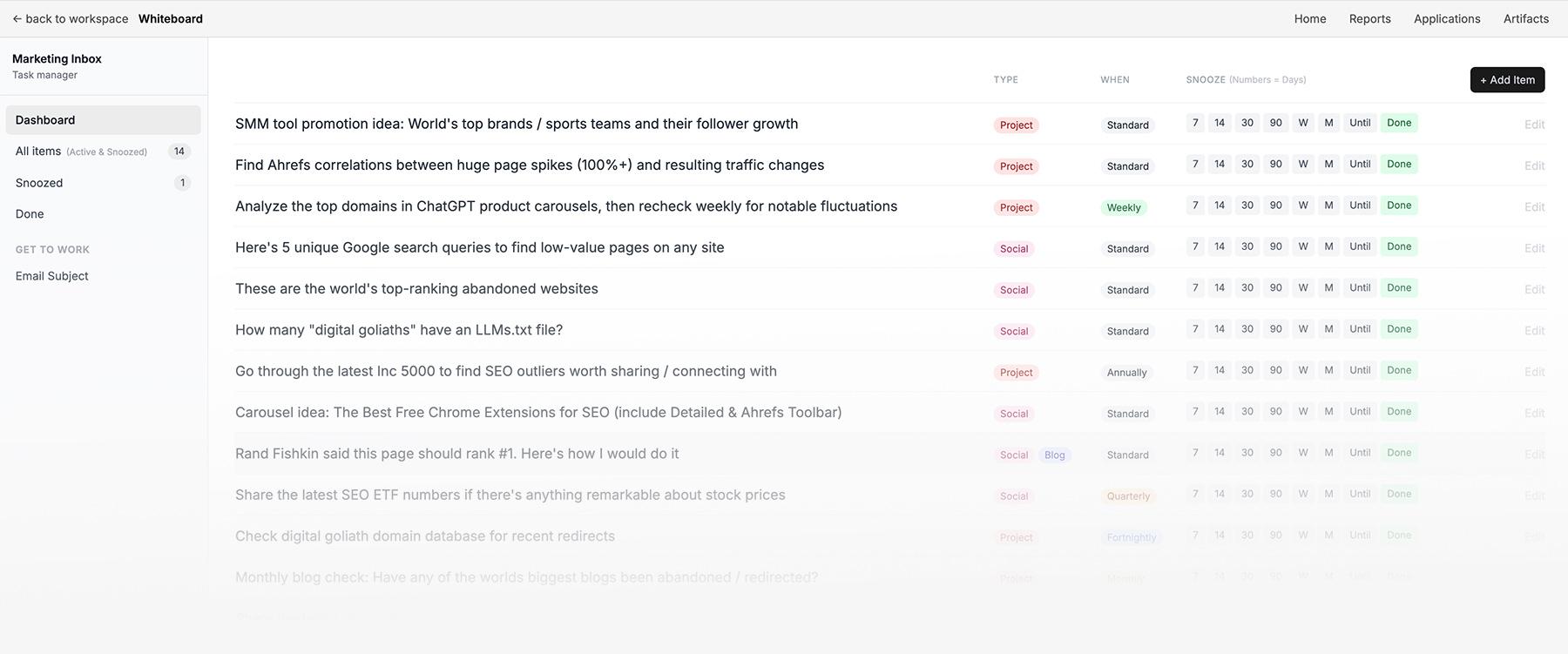 Marketing Inbox — list view with idea titles, type (Project / Social / Blog), cadence (Standard / Weekly / Annually / Quarterly / Fortnightly / Monthly), and per-row 7/14/30/90/W/M/Until/Done snooze buttons